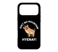 Ain't No Mountain Hyenaf Funny Hyena Pun Case for iPhone 17 Pro Max