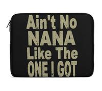 Ain't No Nana Like I Got Laptop Sleeve Case Computer Protective Briefcase Handbag Slim Cover Carrying Bag