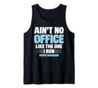 Aint No Office Like The One I Run Funny Office Manager OM Tank Top