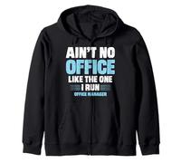 Aint No Office Like The One I Run Funny Office Manager OM Zip Hoodie