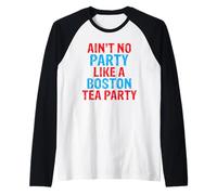 Aint NO Party Like Boston Tea Party Shirt Raglan Baseball Tee