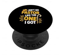 Ain't No Pastor Like The-One I Got Christian Believer PopSockets Adhesive PopGrip