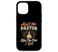 Ain't No Pastor Like The One I Got Funny Christian Preacher Case for iPhone 12/12 Pro