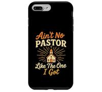 Ain't No Pastor Like The One I Got Funny Christian Preacher Case for iPhone 7 Plus/8 Plus