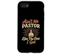 Ain't No Pastor Like The One I Got Funny Christian Preacher Case for iPhone SE (2020) / 7/8