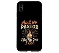 Ain't No Pastor Like The One I Got Funny Christian Preacher Case for iPhone XS Max