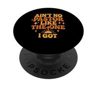 Ain't No Pastor Like The One I Got Funny Christian Preacher PopSockets Adhesive PopGrip