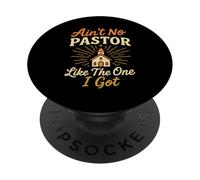 Ain't No Pastor Like The One I Got Funny Christian Preacher PopSockets Adhesive PopGrip