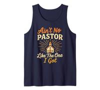 Ain't No Pastor Like The One I Got Funny Christian Preacher Tank Top