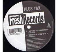 Ain't No Playing With It [Vinyl Single 12'']