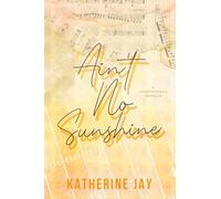 Ain't No Sunshine: Special Edition (Heartstrings Special Edition)