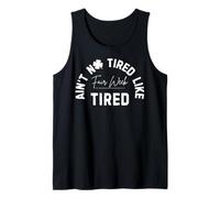 Ain't No Tired Like Fair Week Tired Funny County Fair Life Tank Top