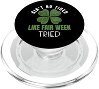 Ain't No Tired Like Farm Fair Week Shamrock Life PopSockets PopGrip for MagSafe