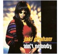 Ain't Nobody by Jaki Graham