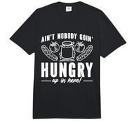 Ain't Nobody Goin' Hungry Up in Here Farmer Prepper Canning Comfort Colors Adult Heavyweight T-Shirt