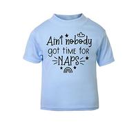 Aint Nobody got time for naps Statement [BBY5] Short Sleeve Cotton Toddler t Shirt, 2-3 Years, Pastel Blue
