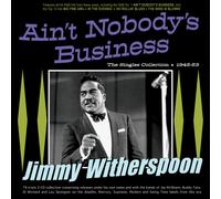 Jimmy Witherspoon - Ain't Nobody's Business - Singles Collection 1945-53 (3CD)
