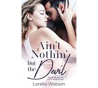 Ain't Nothin But The Devil: 1 (The Atwood Legacy)