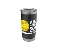 Aint Nothing About It Funny Softball Player bat Humor for Stainless Steel Insulated Tumbler