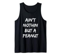 Ain't Nothing But A Peanut -- Funny Classic Bodybuilding Tank Top