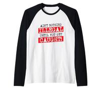 Ain't Nothing Illegal Until You Get Caught Funny Criminal Raglan Baseball Tee