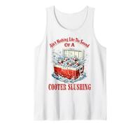 Ain't Nothing Like The Sound of A Cooter Slushing Funny Tank Top