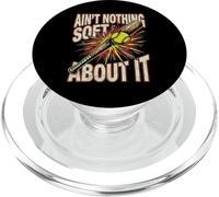 Aint Nothing Soft About It Funny Fastpitch Softball Graphic PopSockets PopGrip for MagSafe
