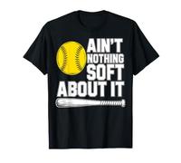 Ain't Nothing Soft About It Softball Player T-Shirt