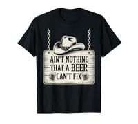 Ain't Nothing That A Beer Can't Fix Country Rodeo Funny T-Shirt