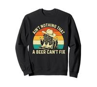 Ain't Nothing That A Beer Can't Fix - Cowboy Western Cowpoke Sweatshirt