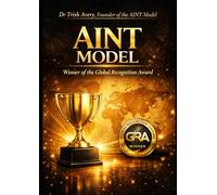 AINT: The Global Award-Winning Model Transforming Therapy Worldwide: A Global Model for Human-Centred, Sensory-Informed Healing