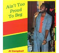 Ain't Too Proud To Beg