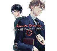 Aio, Toji - Associate Professor Akira Takatsuki's Conjecture, Vol. 1 (manga): Volume 1 (ASSOCIATE PROFESSOR AKIRA TAKASUKIS CONJECTURE GN)