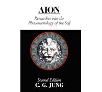 Aion: Researches Into the Phenomenology of the Self (Collected Works of C. G. Jung)
