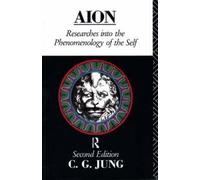 Aion: Researches Into the Phenomenology of the Self (Collected Works of C. G. Jung): Written by C.G. Jung, 1991 Edition, (2nd Revised edition) Publisher: Routledge [Paperback]