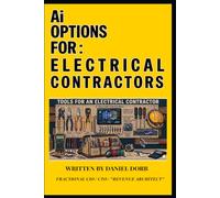 AIOptionsFor: Electrical Contractors: “WATTS CHANGED” AI vs. Real Life (AI Options For:)