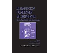 AIP Handbook of Condenser Microphones: Theory, Calibration and Measurements (Modern Acoustics and Signal Processing)