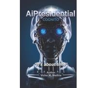 AiPresidential COGNITO: "It's about time"
