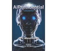 AiPresidential COGNITO: "It's about time"