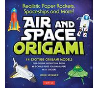 Air and Space Origami Kit: Realistic Paper Rockets, Spaceships and More! [Kit with Origami Book, Folding Papers, 185+ Stickers]: Paper Rockets, Airplanes, Spaceships and More!