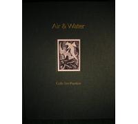 Air and Water. A Complete Collection of the Artist's Fish and Fowl Engravings 1984 - 2004