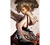 Air Awakens (Air Awakens Series Book 1): Volume 1