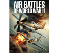 Air Battles Of World War II
