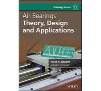 Air Bearings: Theory, Design and Applications (Tribology in Practice Series)