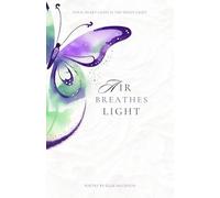 Air Breathes Light: 5 (The Elemental Collection)