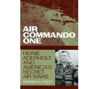 Air Commando One: Heinie Aderholt and America's Secret Air Wars (Smithsonian History of Aviation Series) by Warren A. Trest (2000-04-17)