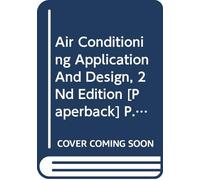 Air Conditioning Application And Design, 2Nd Edition
