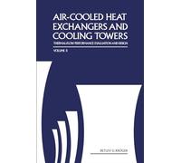 Air-cooled Heat Exchangers and Cooling Towers: v. 2: Thermal-flow Performance Evaluation and Design: Thermal-Flow Performance Evaluation and Design, Vol. 2