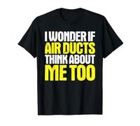 Air Duct Cleaner I Wonder If T-Shirt