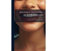 Air Force Dentistry at a Crossroads